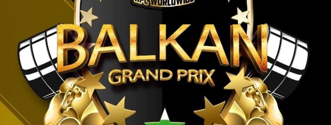 Първото издание на Balkan Grand Prix от веригата NPC е този уикенд